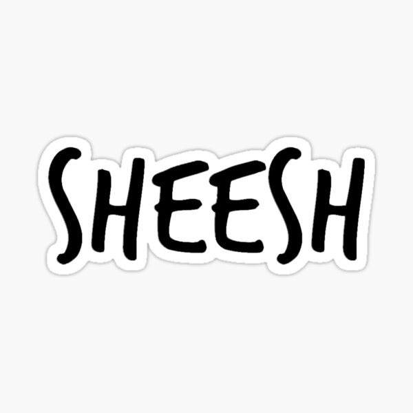 Sheesh Stickers | Redbubble