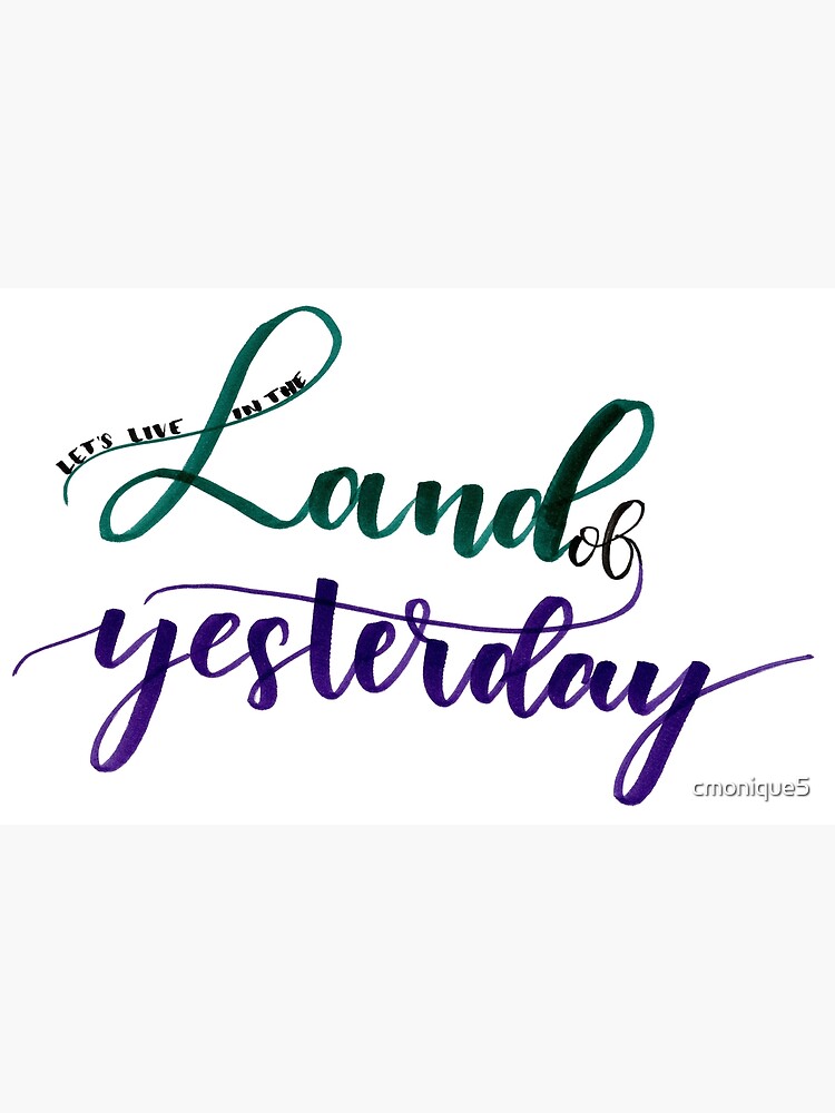 "Land of Yesterday" Poster by cmonique5 Redbubble