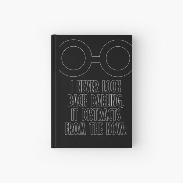 Item preview, I Never Look Back Darling designed and sold by Amy Harrison.