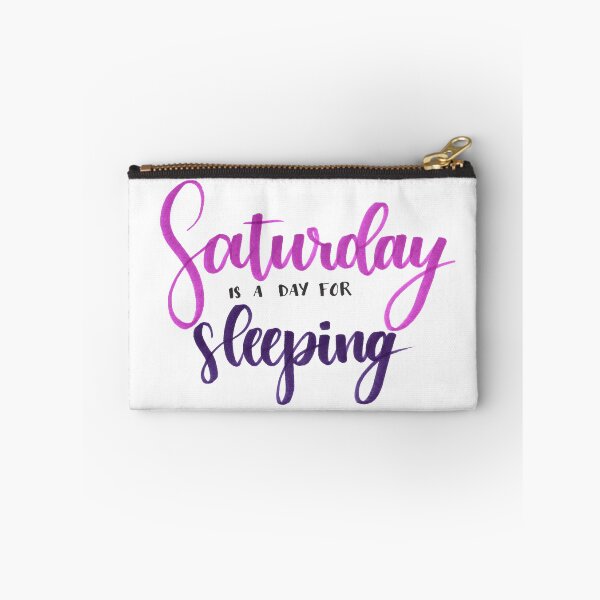 Item preview, Saturday is a Day for Sleeping designed and sold by cmonique5.
