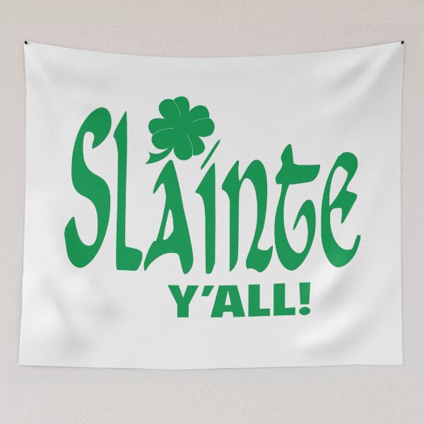 Item preview, Slainte Y'all designed and sold by Raymond Gilford.