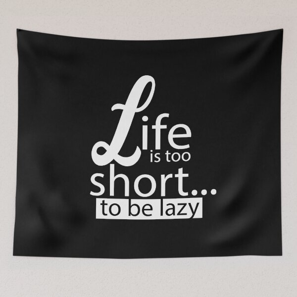 Item preview, Life is too short to be lazy designed and sold by AndiHK.