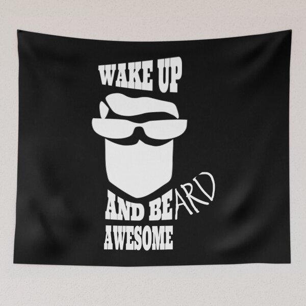 Item preview, Wake Up And Be Awesome - Funny Beard designed and sold by Ding-One.