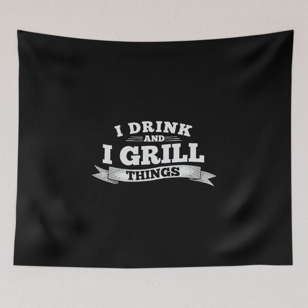 Item preview, I Drink And I Grill Things Design - Unique And Funny Grilling Gift Ideas designed and sold by cartba.
