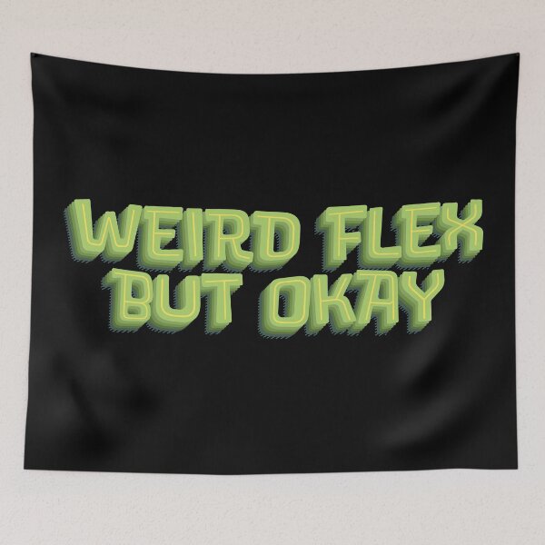 Item preview, Weird Flex but Okay - Typographic design designed and sold by thegoodwordsco.