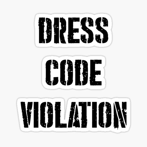 "Dress code violation" Sticker for Sale by DJMALICEON Redbubble