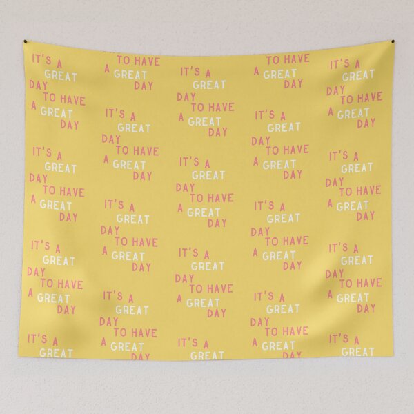 Item preview, It’s a Great Day to Have a Great Day designed and sold by bickspics.