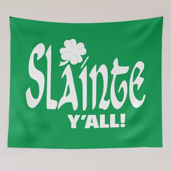 Item preview, Slainte Y'all - White on green designed and sold by Raymond Gilford.