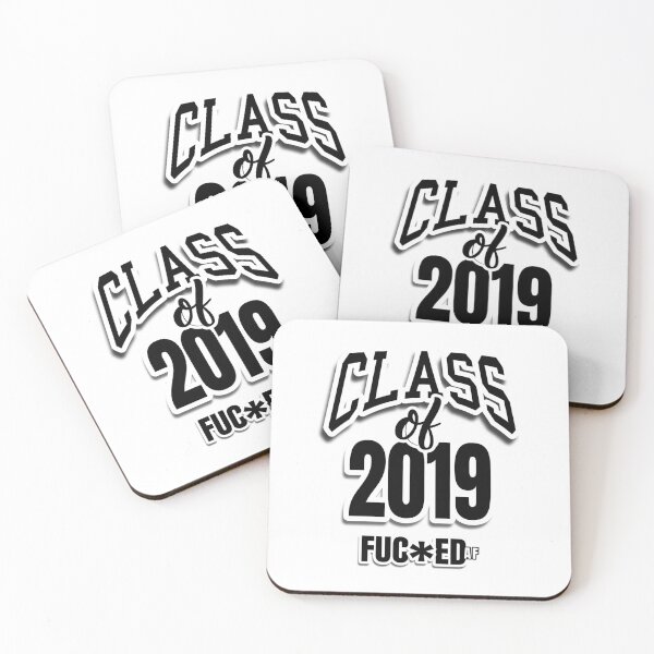 Item preview, Graduation Class of 2019 | Fuc*ed AF | Not Approved By Your School Board designed and sold by PureCreations.