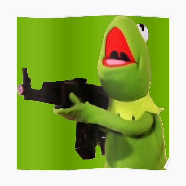 "Kermit With Gun" Poster for Sale by monkofyomom Redbubble