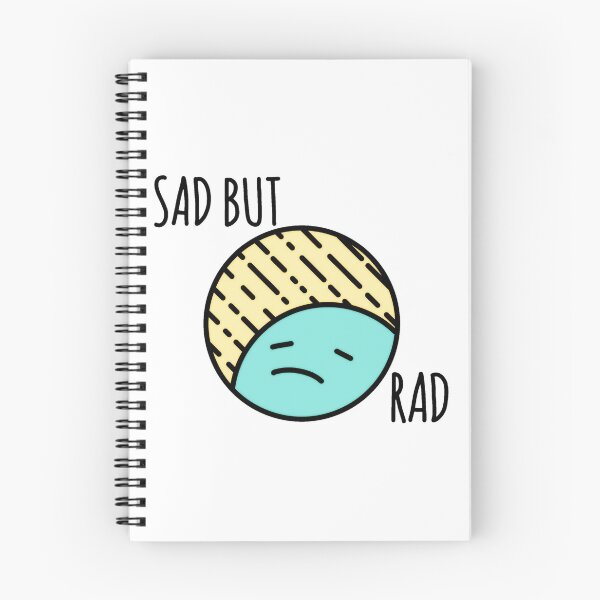 Item preview, Sad But Rad designed and sold by tristahx.
