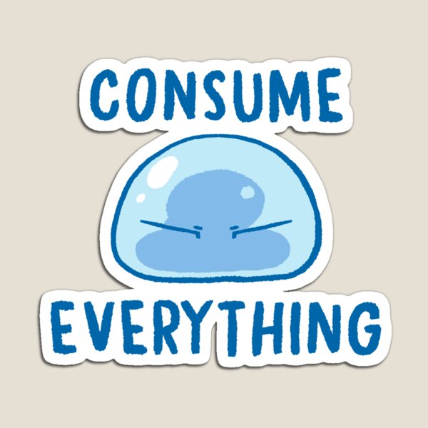 Rimuru Consume Everything - That Time I Got Reincarnated As A Slime Magnet