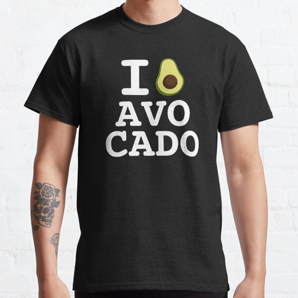 I love avocado Classic T-Shirt
