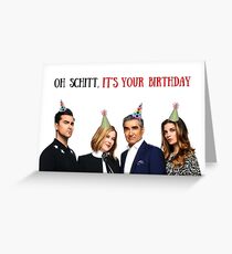 Oh Schitt, Its Your Birthday, Schitts Creek birthday card, meme greeting cards Greeting Card