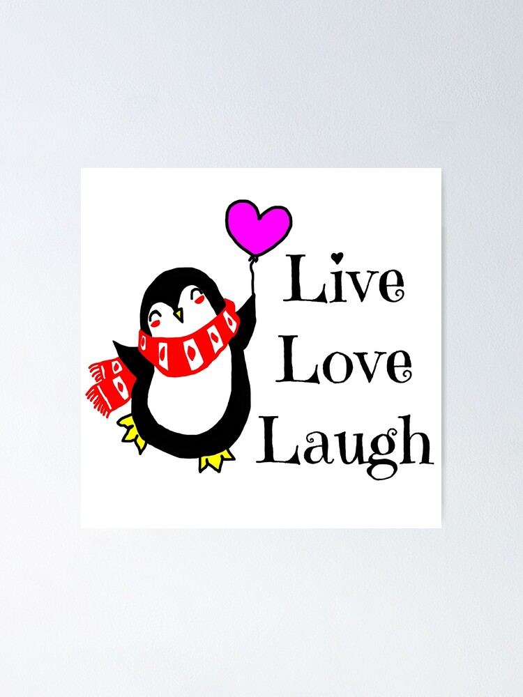 Live Love Laugh Happy Penguin Poster By Imphavok Redbubble