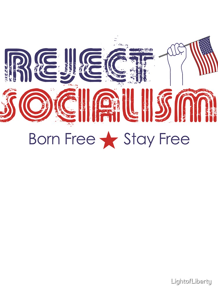 Reject Socialism Born Free Stay Free Baby One Piece By Lightofliberty Redbubble
