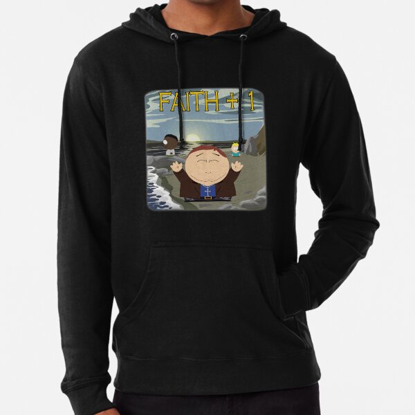 South Park Faith+1  T-shirt Lightweight Hoodie