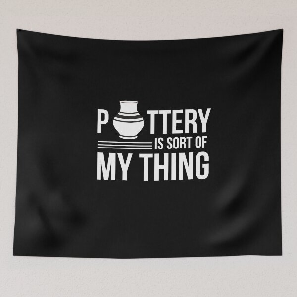 Item preview, Ceramics is sort of my thing pottery clay crafts designed and sold by MooonTees.