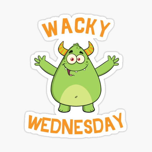 Item preview, WACKY WEDNESDAY for wacky wednesdays designed and sold by Monster  Merch.