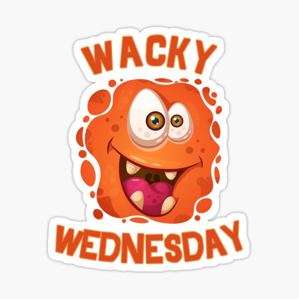 Item preview, WACKY WEDNESDAY for wacky wednesdays designed and sold by Monster  Merch.