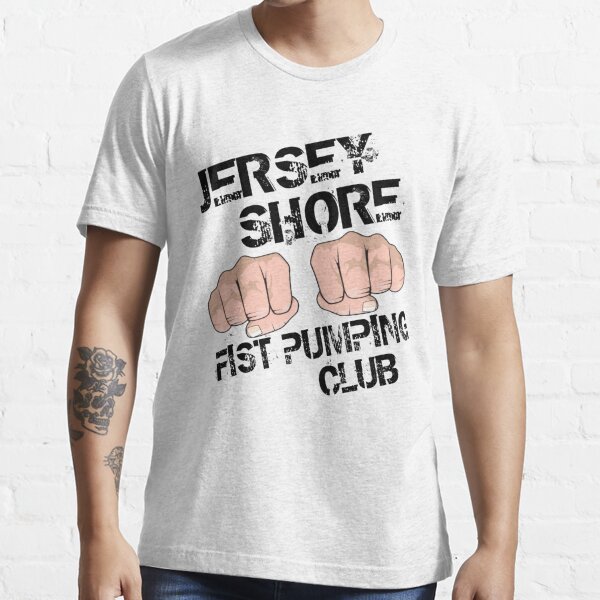 Jersey Shore Fist Pumping Club T Shirt For Sale By Gleekgirl