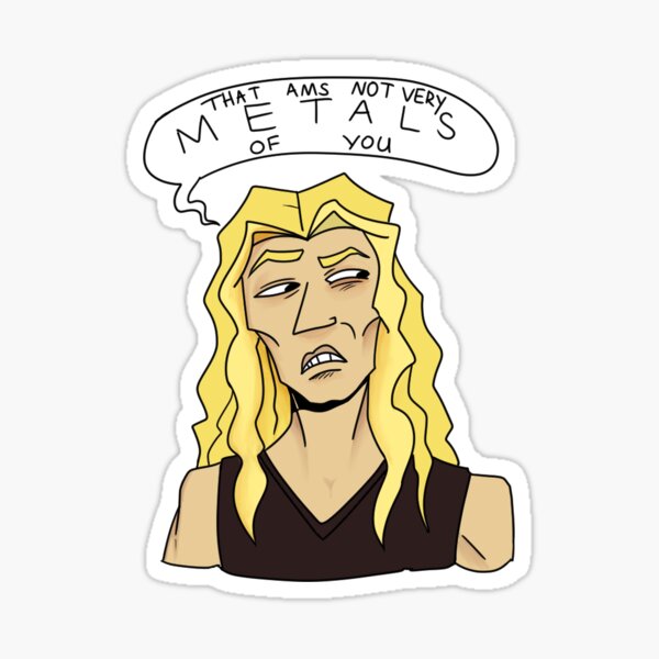 That's Not Very Metal Sticker