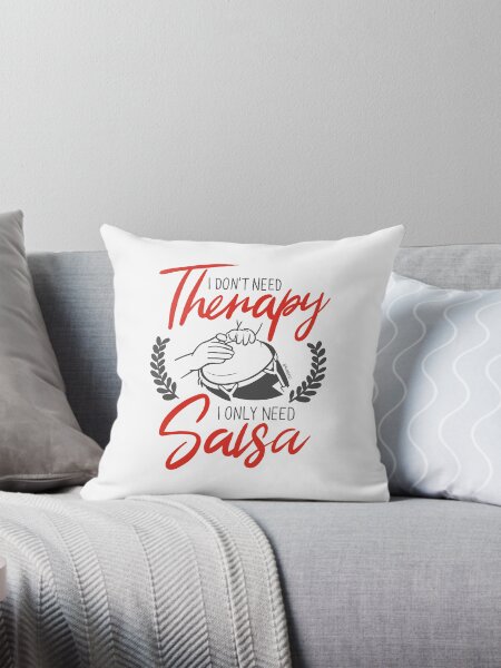 Item preview, I don't need therapy, I only need Salsa. designed and sold by bailopinto.