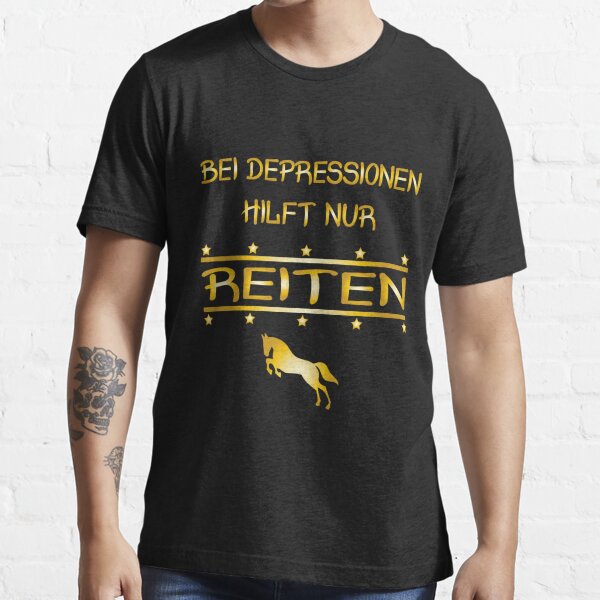 Bei Depressionen Hilft Nur Reiten Pferd Geschenk Spruche T Shirt Von Dm4design Redbubble