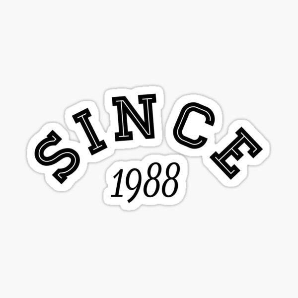 since-1988-born-in-1988-sticker-for-sale-by-bambino12345678-redbubble