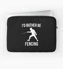 I'd Rather Be Fencing Laptop Sleeve