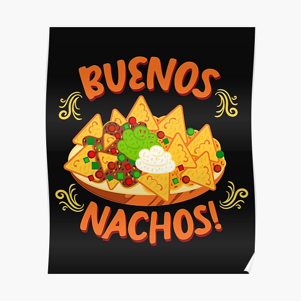 buenos-nachos-poster-for-sale-by-dtino-redbubble