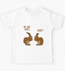 My butt hurts Kinder T-Shirt