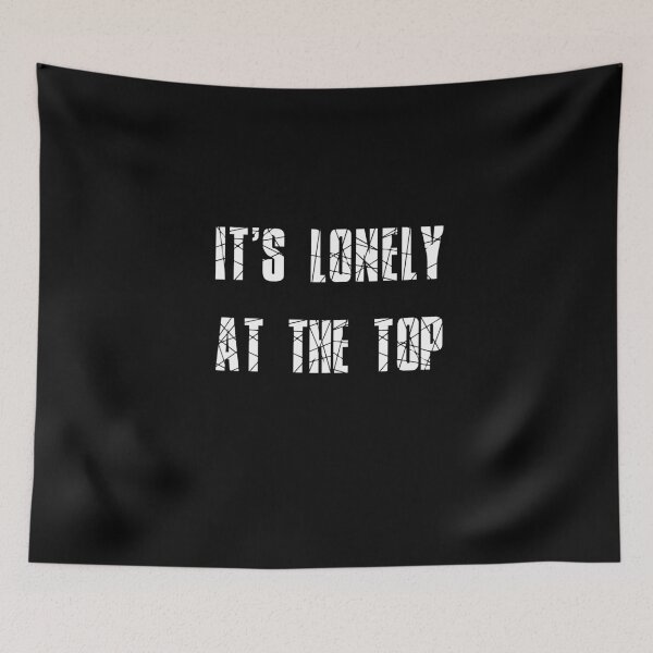 Item preview, It's lonely at the top designed and sold by Dyobon.