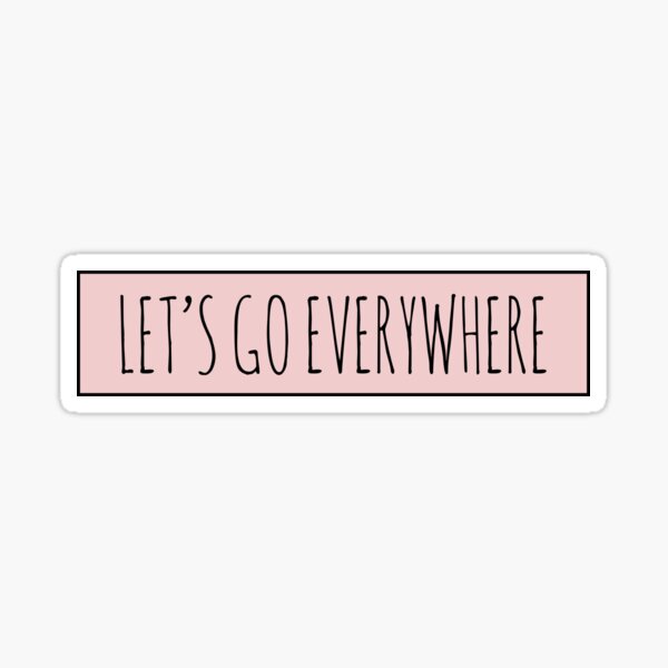 Item preview, let's go everywhere designed and sold by QuoteSpirations.