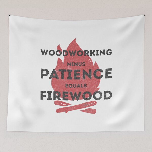 Item preview, Woodworking Minus Patience Equals Firewood designed and sold by Twenty2Creative.
