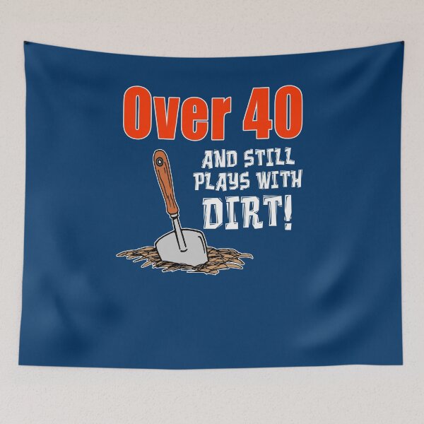 Item preview, Over 40 And Still Plays With Dirt Cartoon Trowel designed and sold by jaycartoonist.