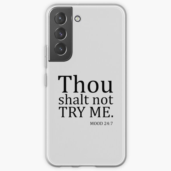 thou shalt not try me Samsung Galaxy Soft Case