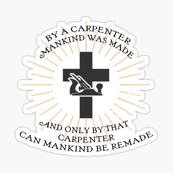 Item preview, By a Carpenter Mankind Was Made designed and sold by Twenty2Creative.
