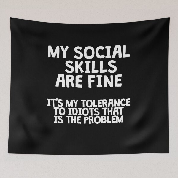 Item preview, MY SOCIAL SKILLS ARE FINE designed and sold by kailukask.