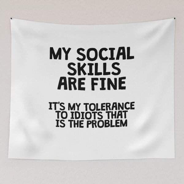 Item preview, MY SOCIAL SKILLS ARE FINE designed and sold by kailukask.