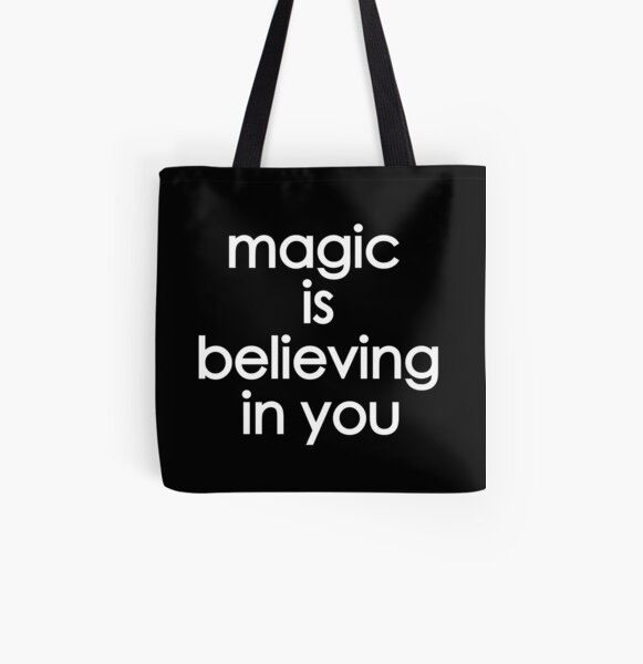 magic is believing in you All Over Print Tote Bag