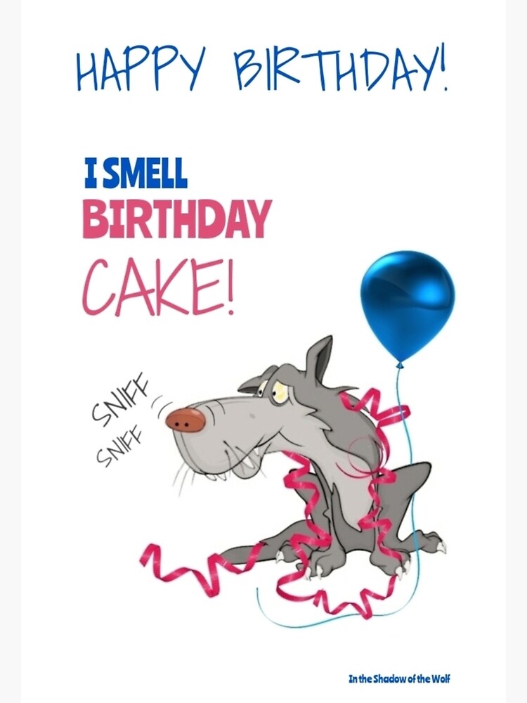 I Smell Birthday Cake! by WolfShadow27