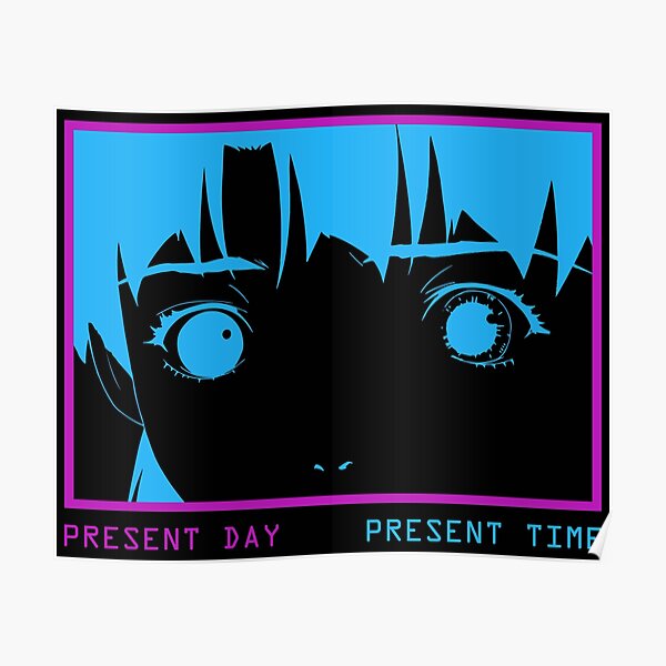 Present Day - Present Time - Lain Poster
