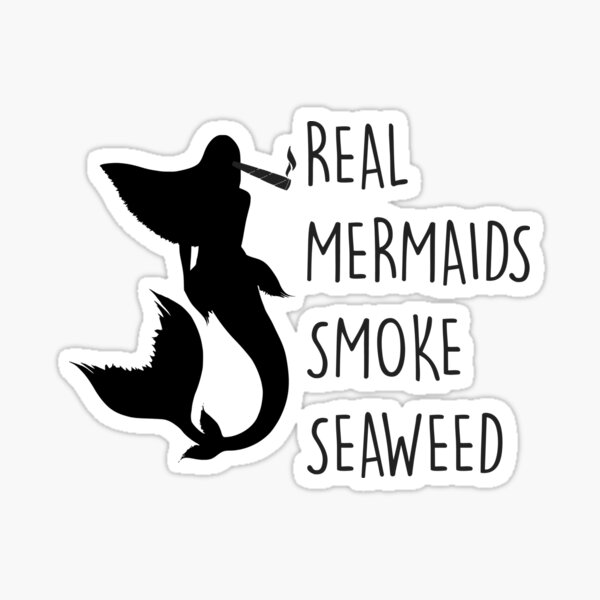 Mermaids Smoke Seaweed Stickers for Sale, Free US Shipping