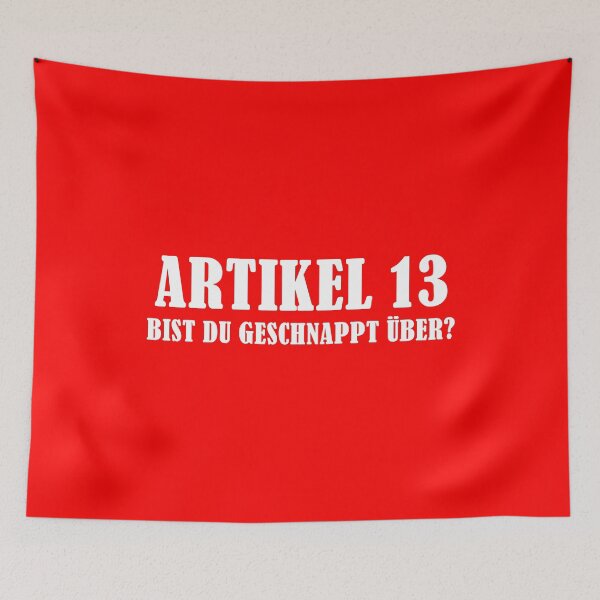 Item preview, Artikel 13, bist du geschnappt über? designed and sold by Dator.