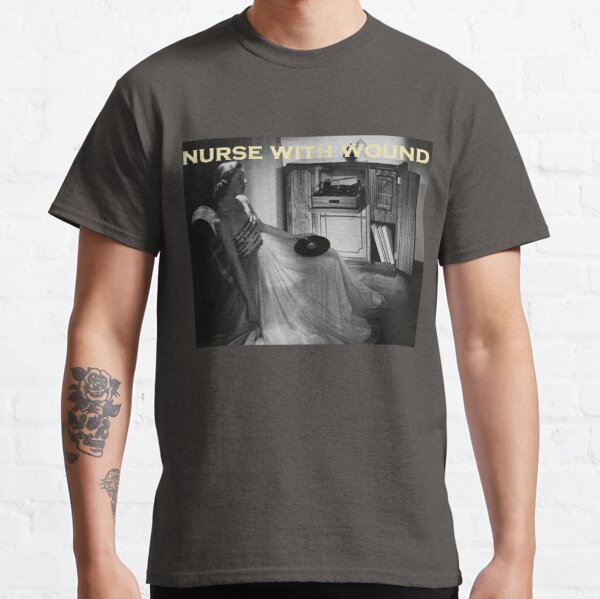 Nurse With Wound T-Shirts for Sale | Redbubble