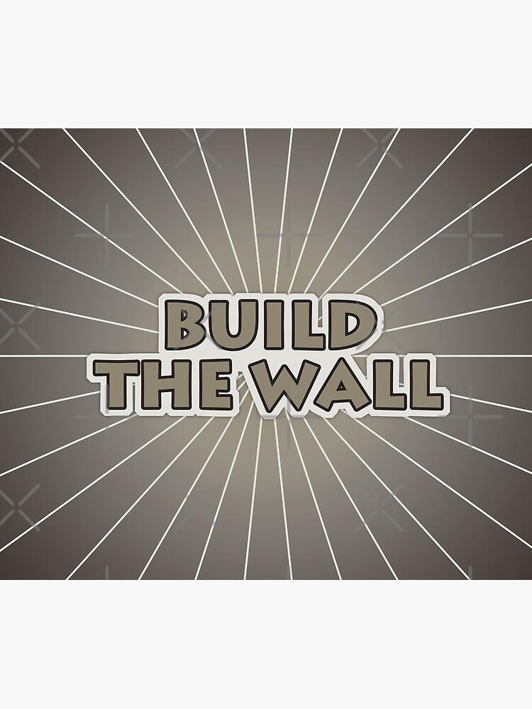 Build The Wall by morningdance