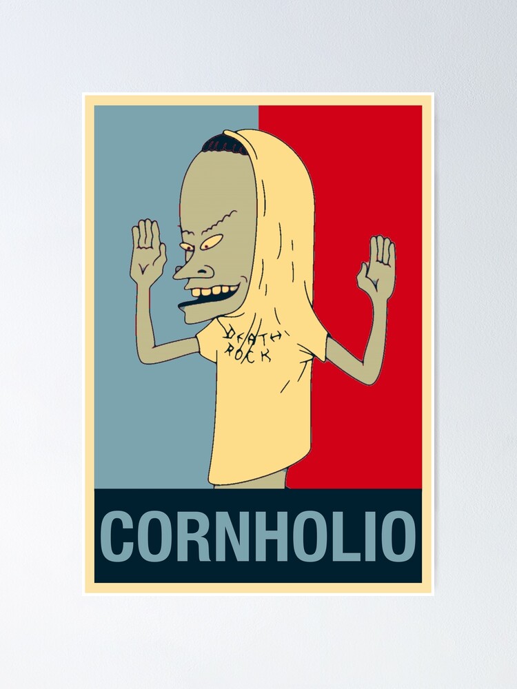 "Cornholio" Poster for Sale by saintiro Redbubble