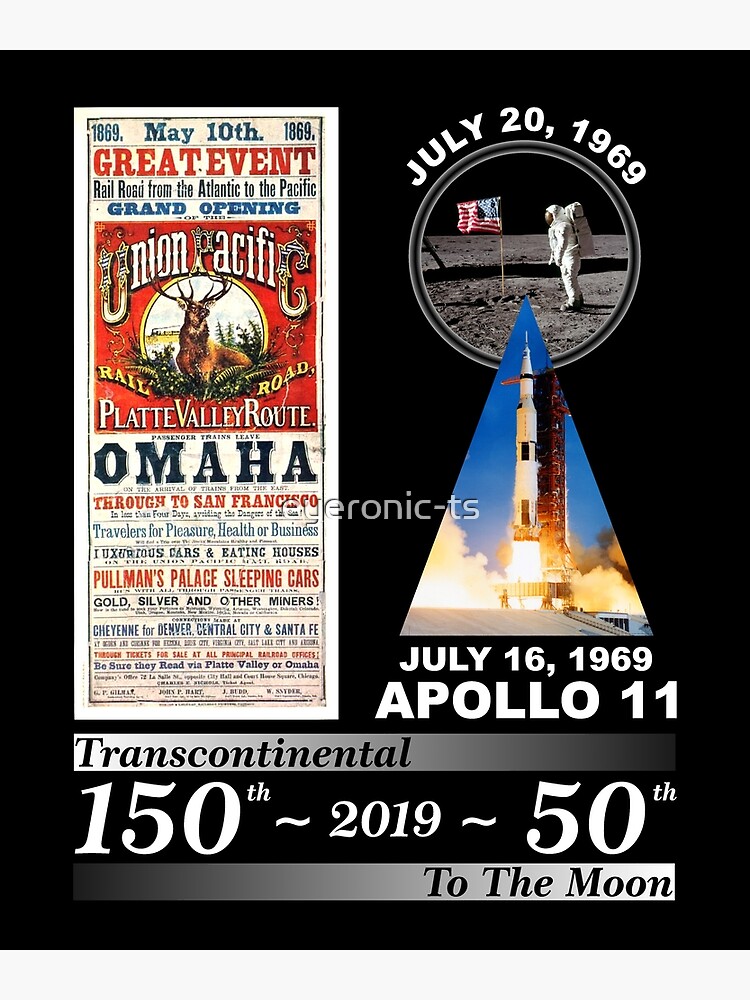 Transcontinental Railroad And Apollo 11 Anniversary Shirt Transcontinental Railroad And Apollo 11 Anniversary Shirt