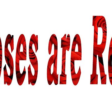 Artwork thumbnail, Roses are Red by designbywhacky